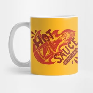 Hot Sauce on Everything Mug